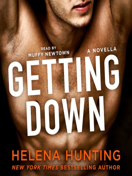 Title details for Getting Down by Helena Hunting - Available